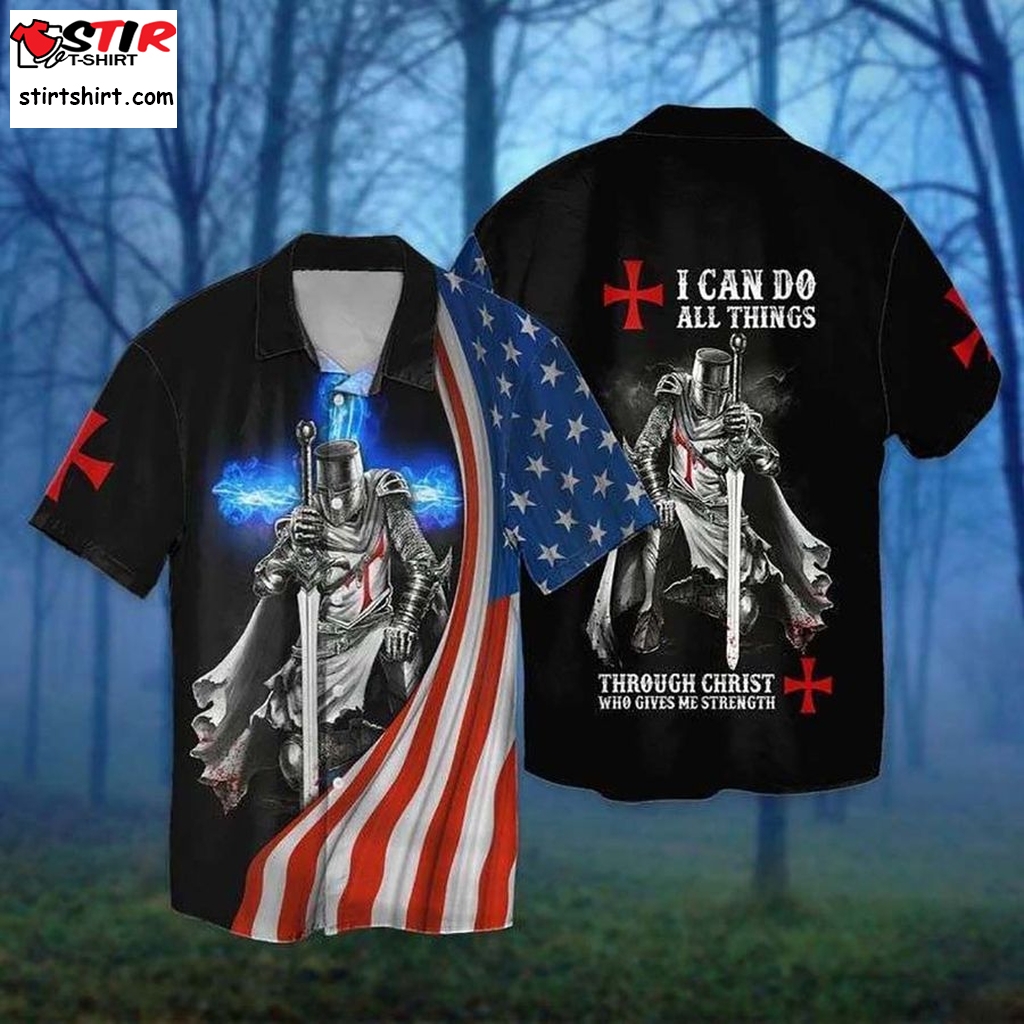 4Th Of July American Flag Knight Templar I Can Do All Things Through Christ Who Gives Me Strength Hawaiian Shirt For Men Women   For Men