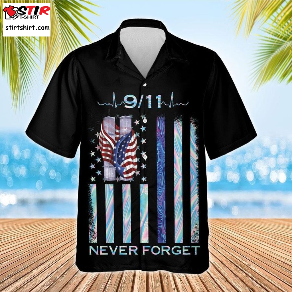 911 Patriot Day We Will Never Forget We Will Never Forget 9 11 September Hawaii Shirt  Packers 