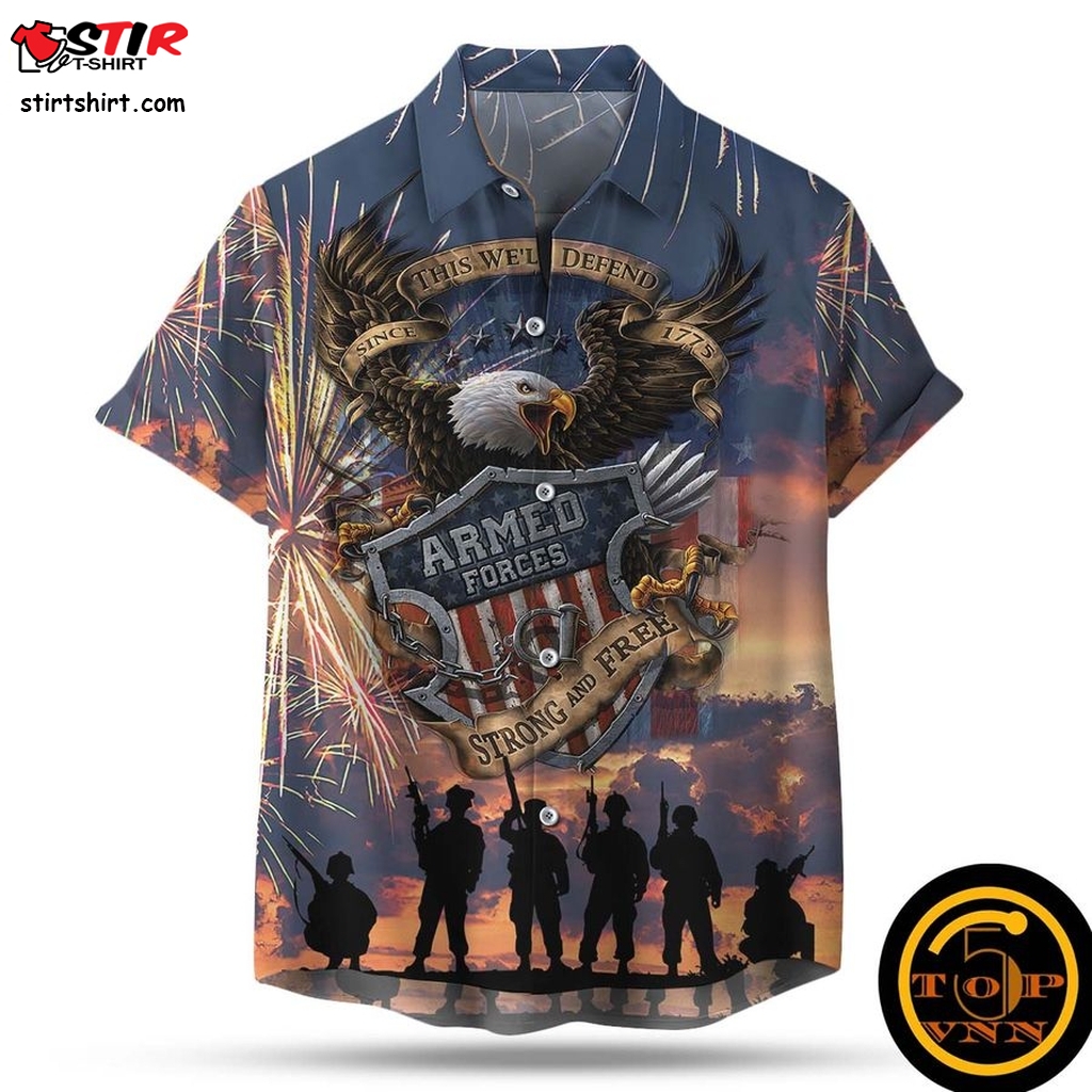 Armed Forces Bald Eagle This Well Defend Us Flag Hawaiian Shirt  This Is My 