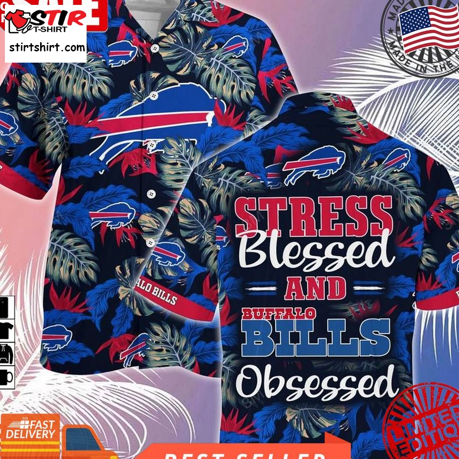 Buffalo Bills Nfl Summer Hawaiian Shirt And Shorts, Stress Blessed Obsessed For Fans  Buffalo Bills 
