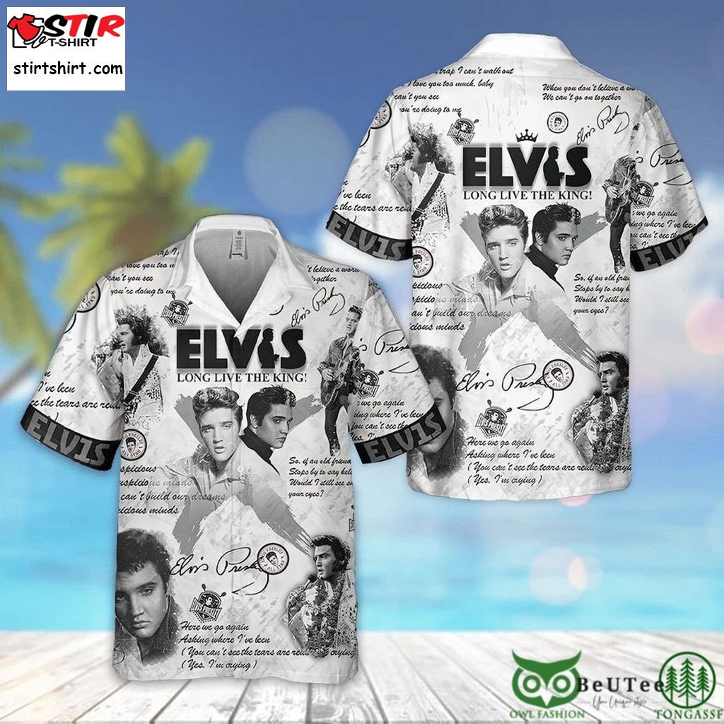 Elvis Presley Long Live The King Lyrics Hawaiian Shirt  Elvis s