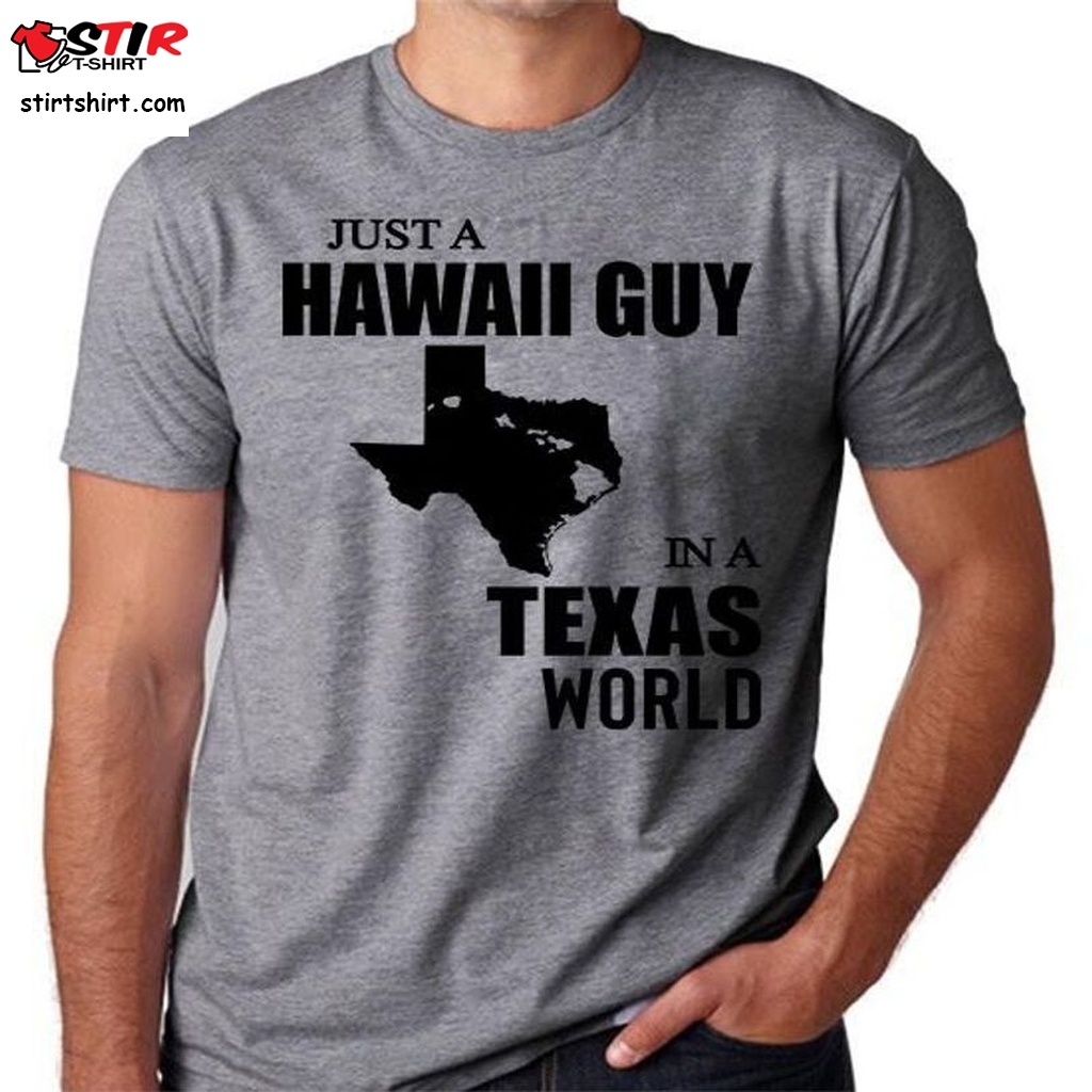 Just A Hawaii Guy In A Texas World T Shirt Grey B1 3Dn0a Size S Up To 5Xl  Texas Longhorns 