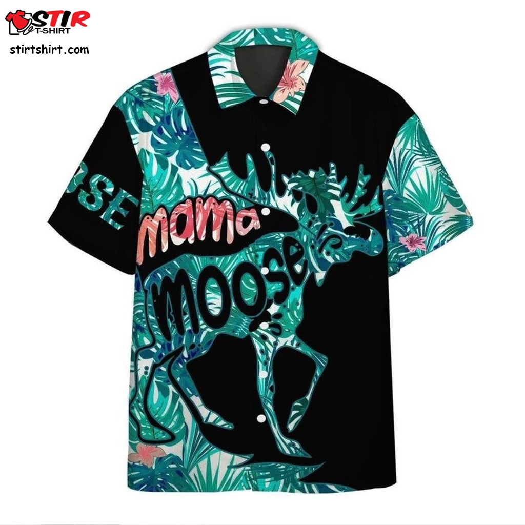 Mama Moose Mother Day Hawaiian Shirt   Day Meme