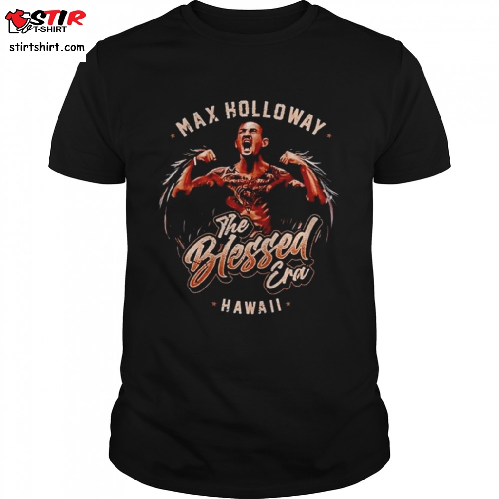 Max Holloway The Blessed Era Hawaii Mma T Shirt  Max Payne 