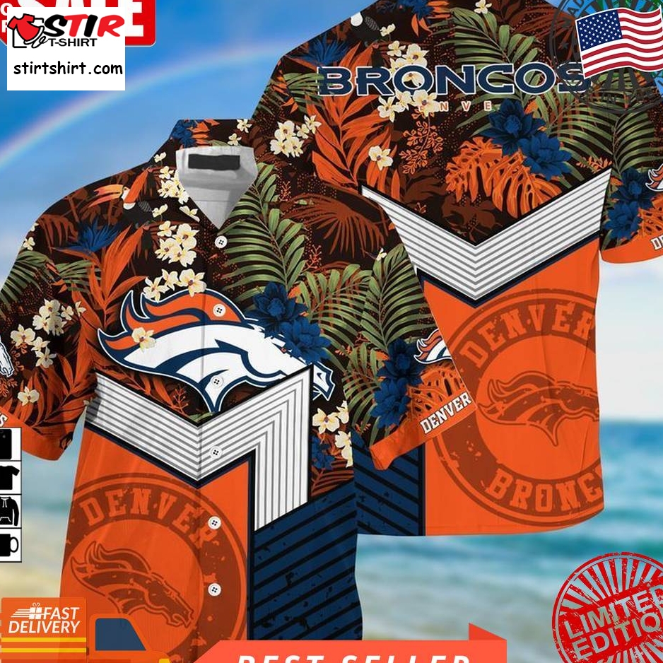 Nfl Denver Broncos Hawaii Shirt And   New Collection For This Summer
