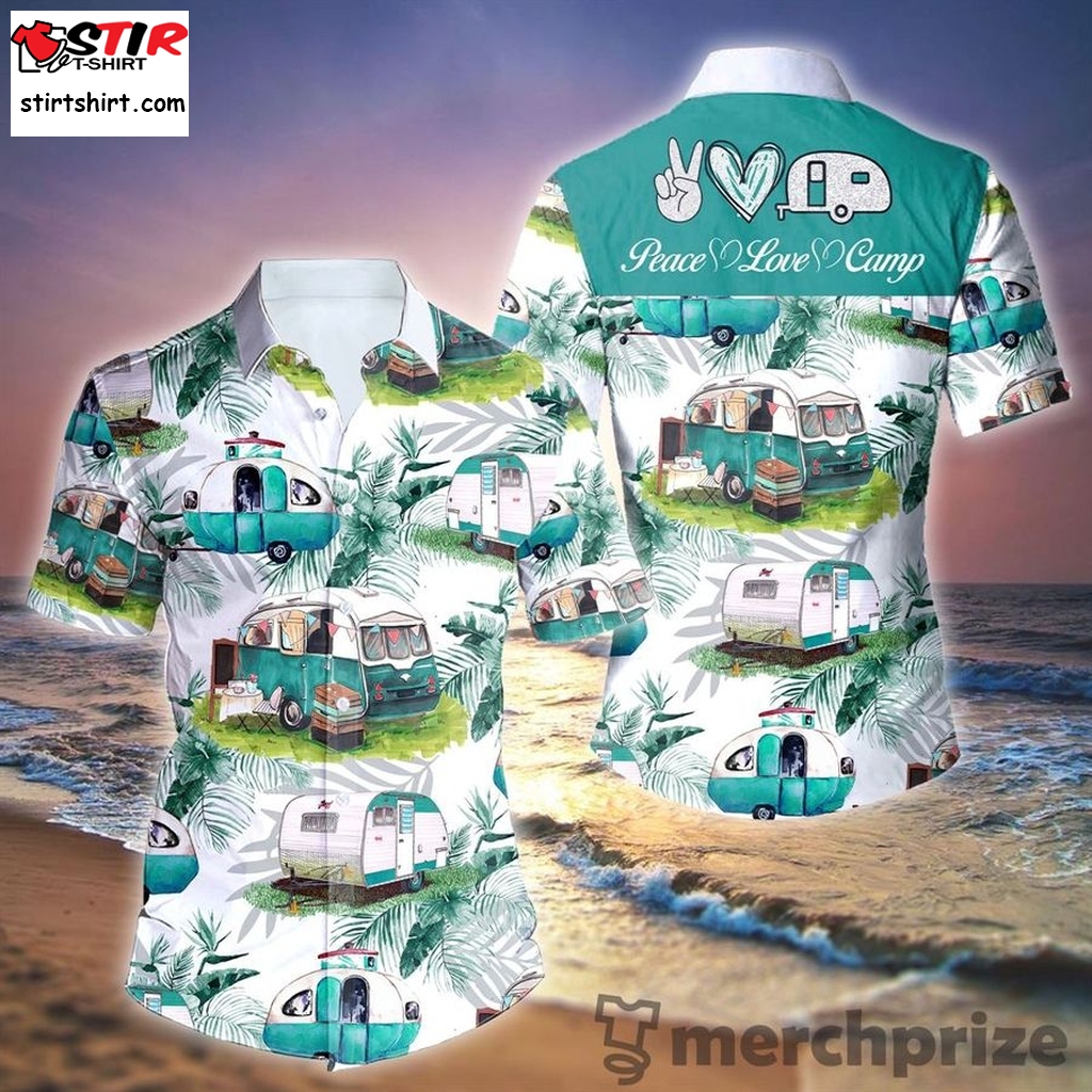 Peace Love Camping All Over Printed Hawaiian Shirt Size S   5Xl    Over Hoodie