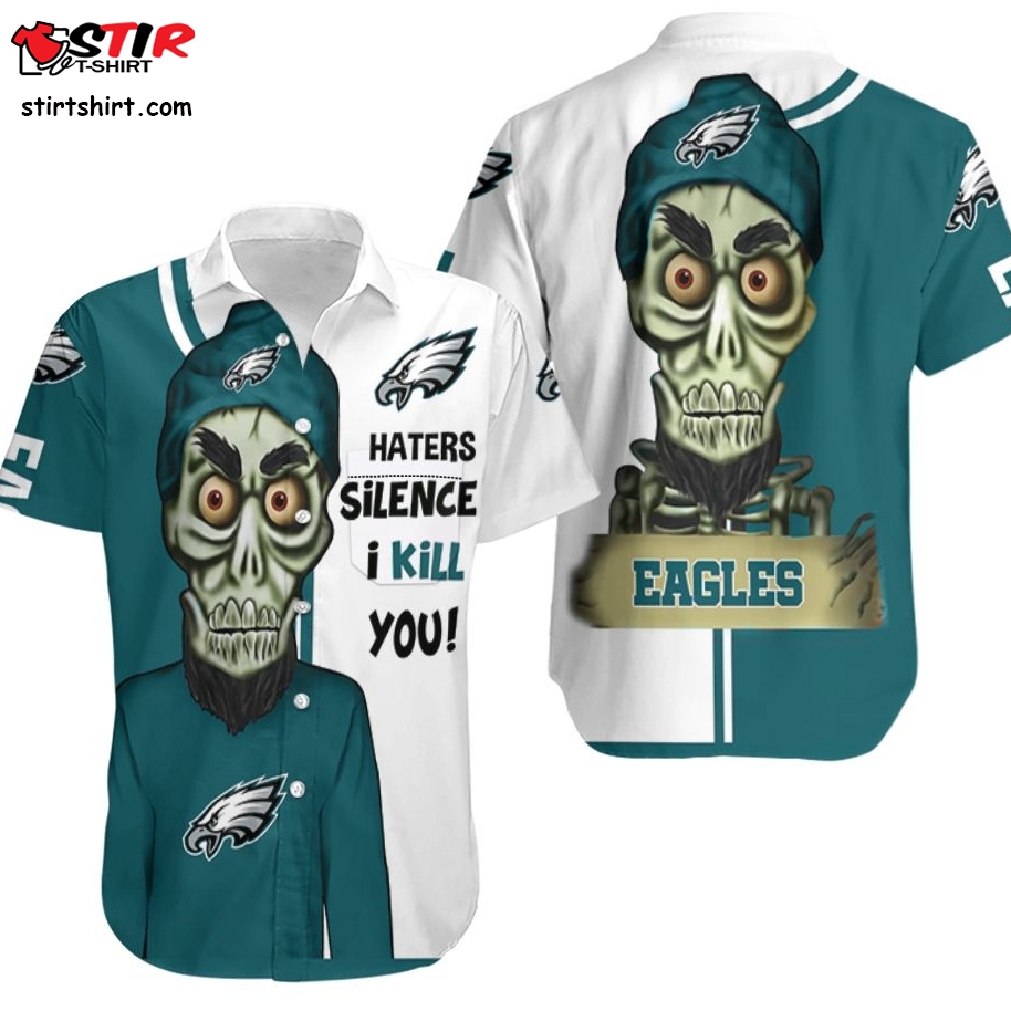 Philadelphia Eagles Haters I Kill You 3D Hawaiian Shirt  Philadelphia Eagles 