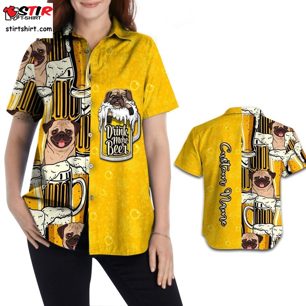 Pug Drink More Beer Custom Name Personalized Gifts Women Button Up Hawaiian Shirt For Dog Animal Lovers Unique Presents