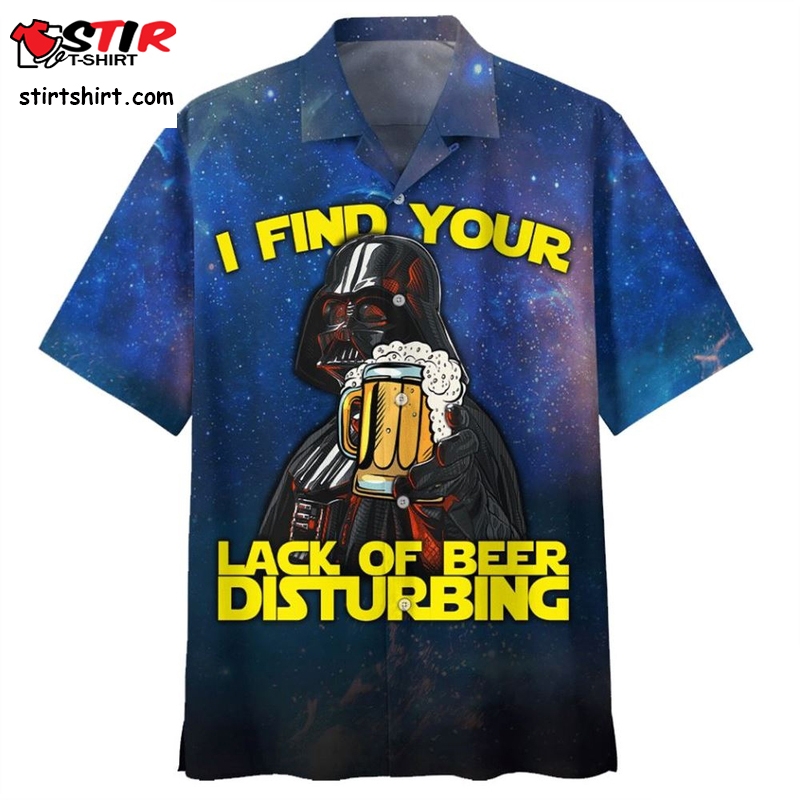 Star Wars Darth Vader I Find Your Lack Of Beer Disturbing 02 For Fan Movie Star Wars Hawaiian Shirt  Star Wars s