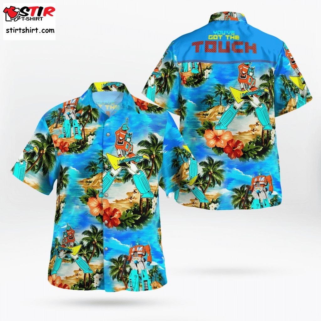 You Have Got The Touch Transformers 80S Hawaiian Beach Shirt  80s 