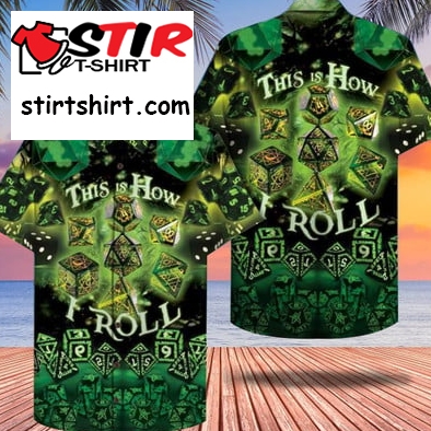 D_D Hawaiian Shirt This Is How I Roll Dungeons And Dragons Game Dnd Al  Dad 