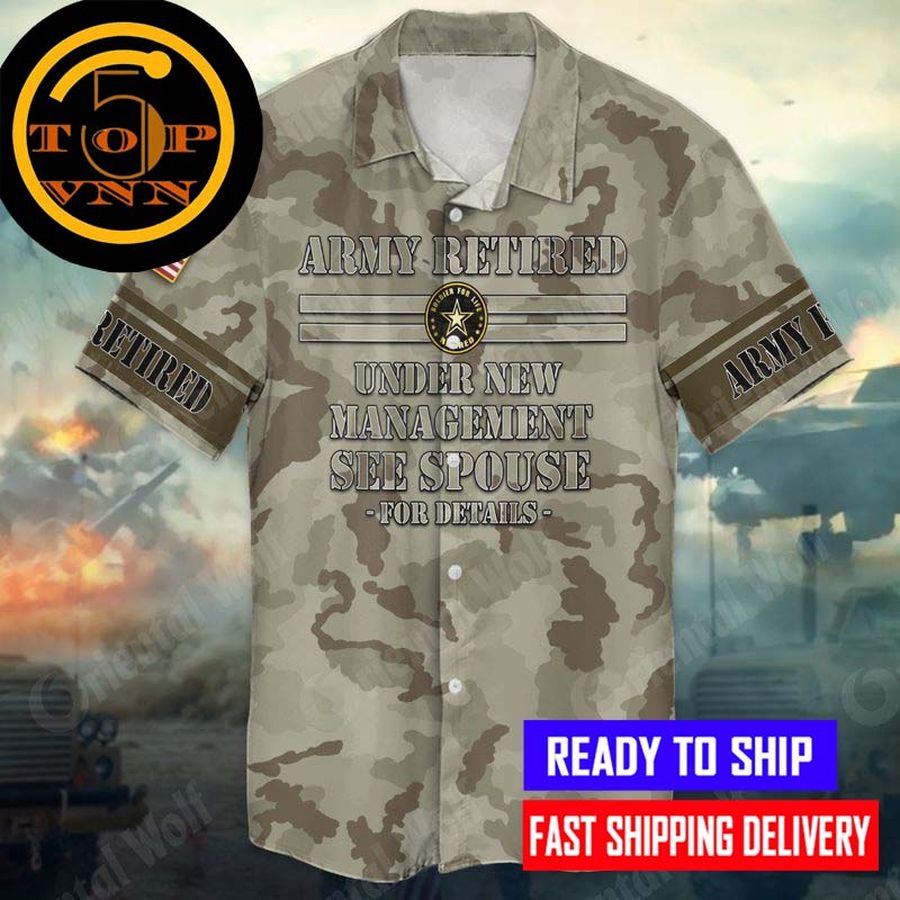 4Th Of July Independence Day Memorial Day Army Retired Under New Management See Spouse Hawaiian Shirt