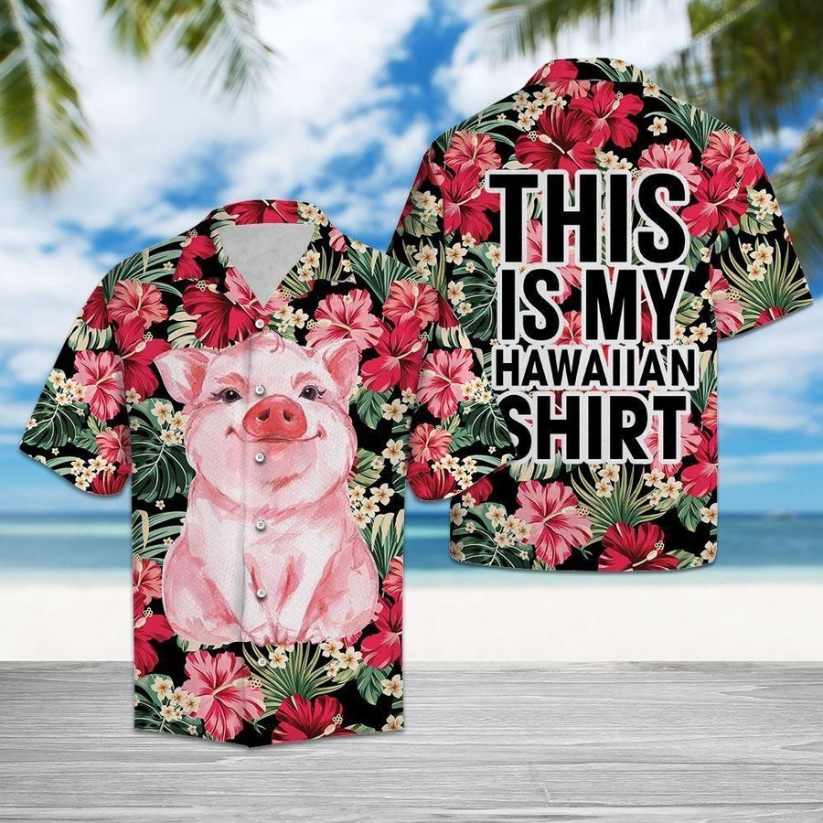 Aloha Shirt This Is My Hawaiian Shirt Pig G5708  Hawaii Shirt