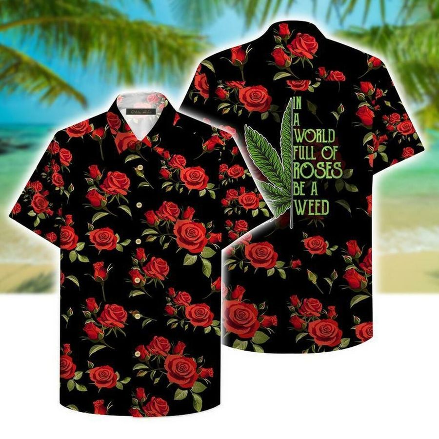 Be A Weed Hawaiian Graphic Print Short Sleeve Hawaiian Casual Shirt N98 StirtShirt