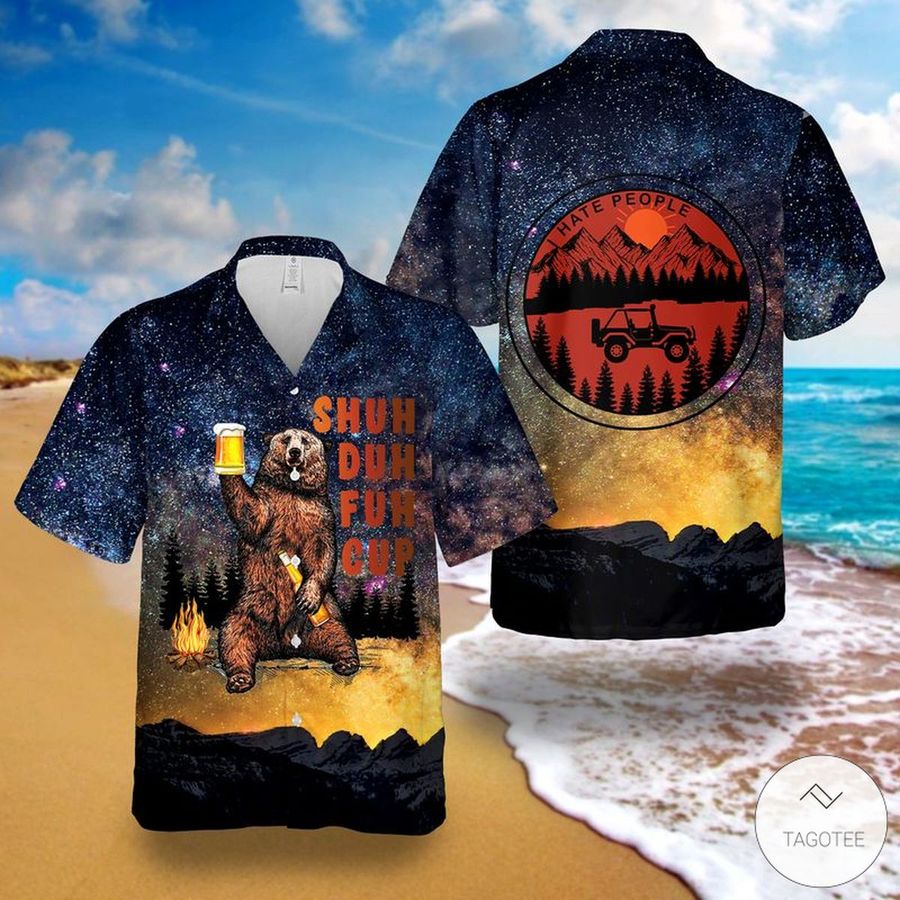 Bear Beer Shuh Duh Fuh Cup Camping Hawaiian Shirt StirtShirt