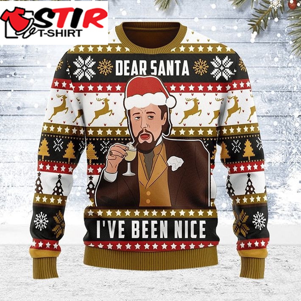 Leonardi Dicaprio Meme Dear Santa Ive Been Nice Ugly Christmas