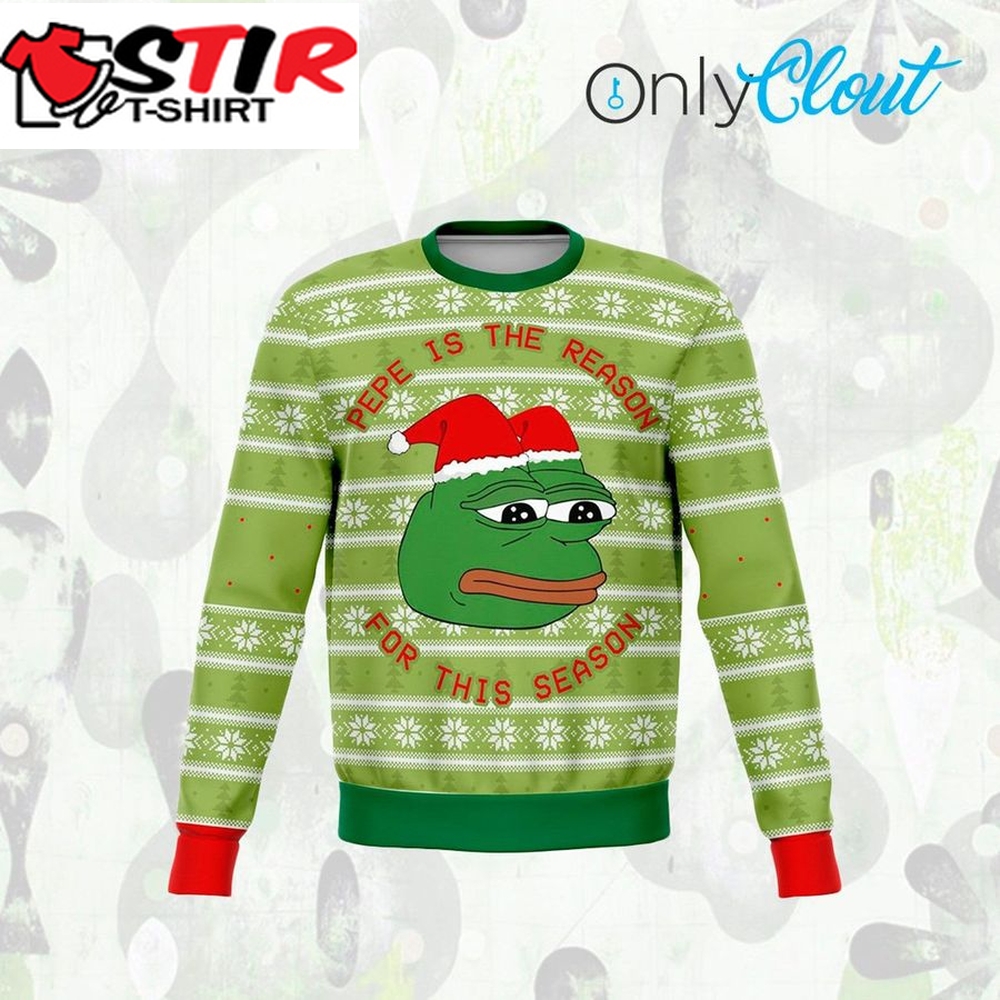 Pepe Is The Reason For The Season Funny Ugly Christmas
