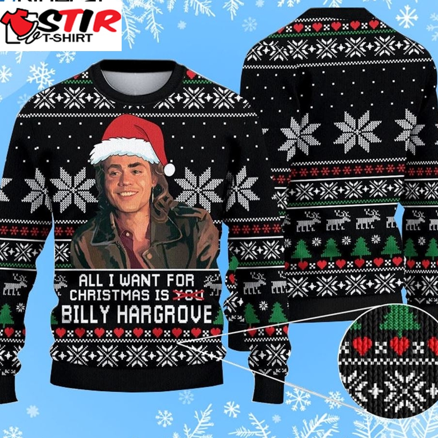 All I Want For Christmas Is Billy Hargrove Ugly Christmas