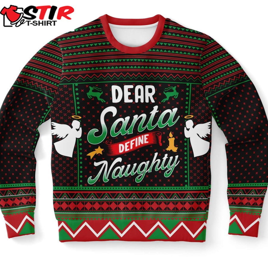 Dear Santa Define Naughty Ugly Christmas Sweater