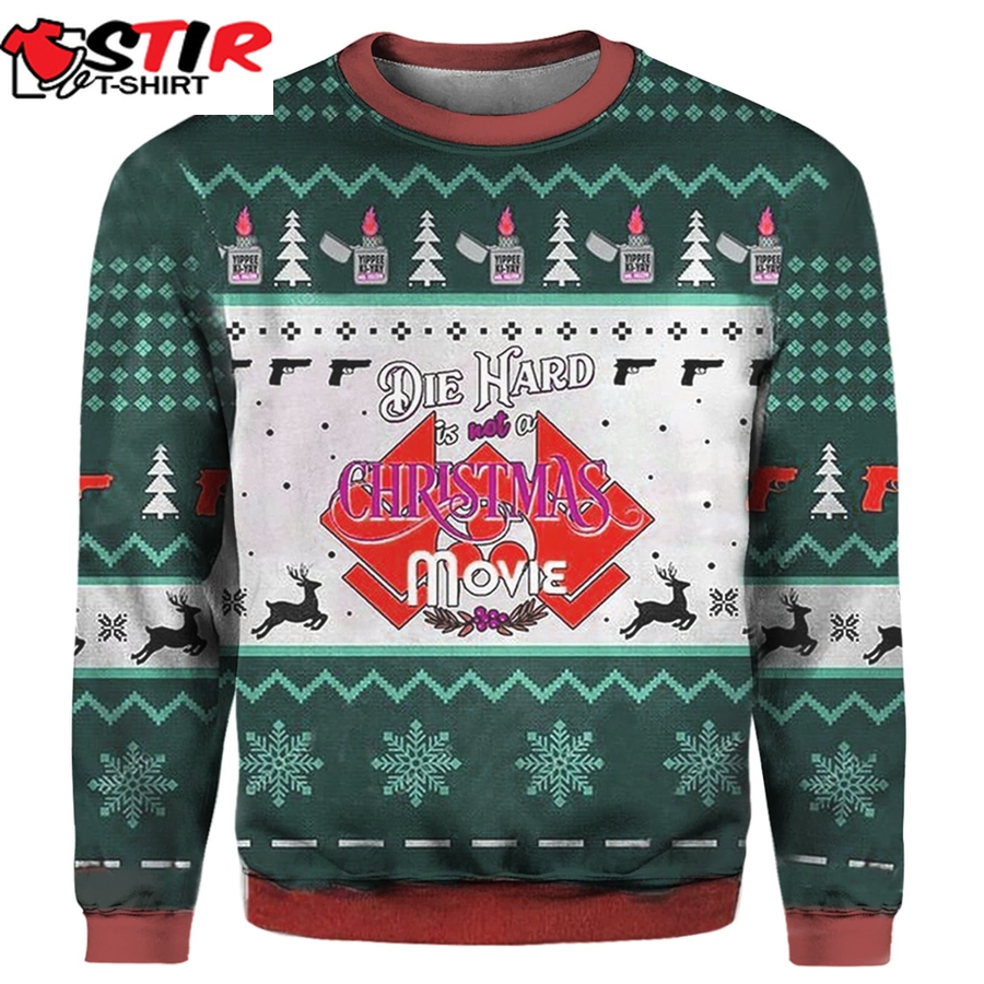 Die Hard Is Not A Christmas Movie Ugly 3D Sweater