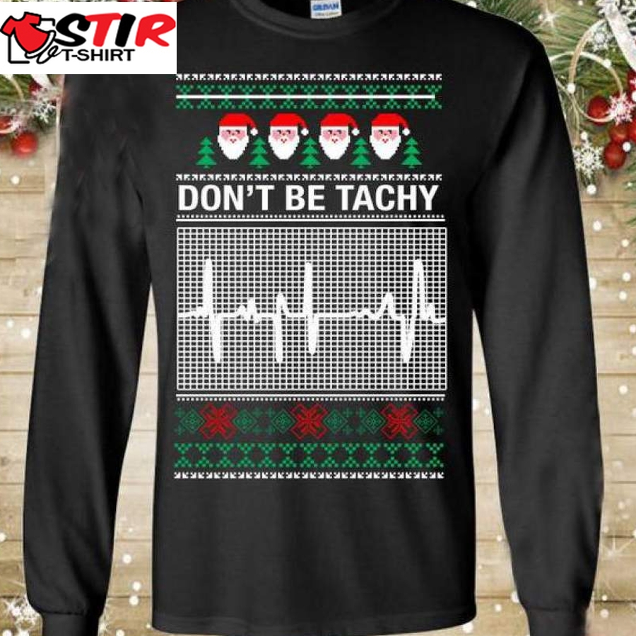 Don't Be Tachy Ugly Christmas Sweater   9933