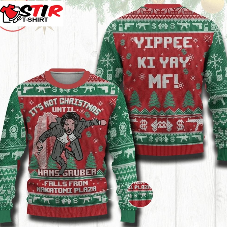 Felacia Ugly Sweater It's Not Christmas Until Hans Gruber Ugly Christmas Sweater   811