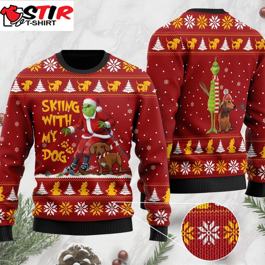 Grinch Sweater Dachshund Dog Ugly Sweater Grinch And Dachshund Skiing With My Dog Christmas Ugly Sweater   551