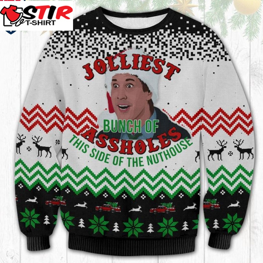 Hot Christmas Vacation Jolliest Bunch Of Assholes This Side Of The Nuthouse Ugly Christmas Sweater