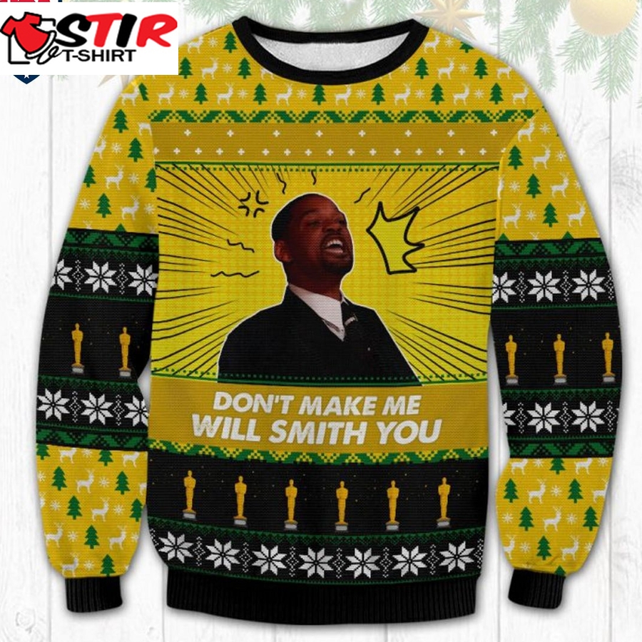Hot Don't Make Me Will Smith You Ugly Christmas Sweater