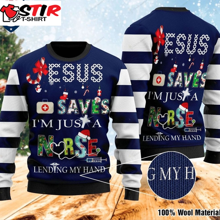 Hot Jesus Saves I'm Just A Nurse Lending My Hand Ugly Christmas Sweater
