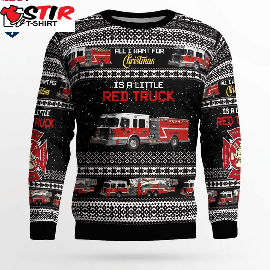 Hot West Nyack Fire Department All I Want For Christmas Is A Little Red Truck 3D Christmas Sweater