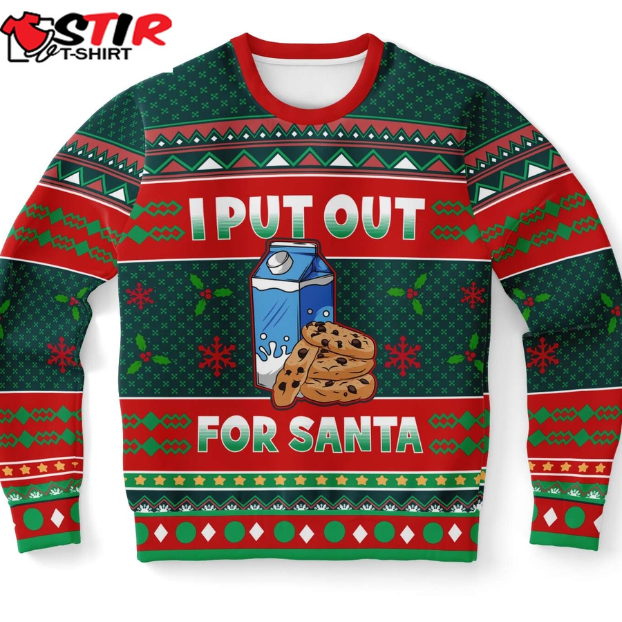 I Put Out For Santa Ugly Christmas Sweater