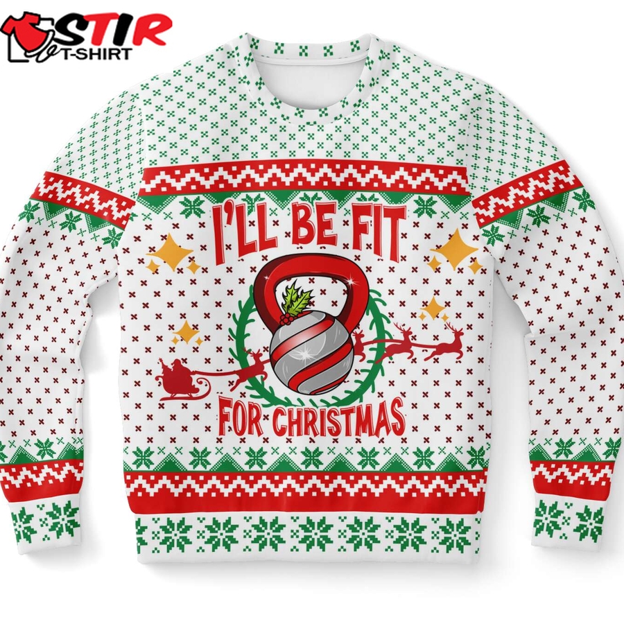 I Will Be Fit For Christmas Ugly Christmas Sweater