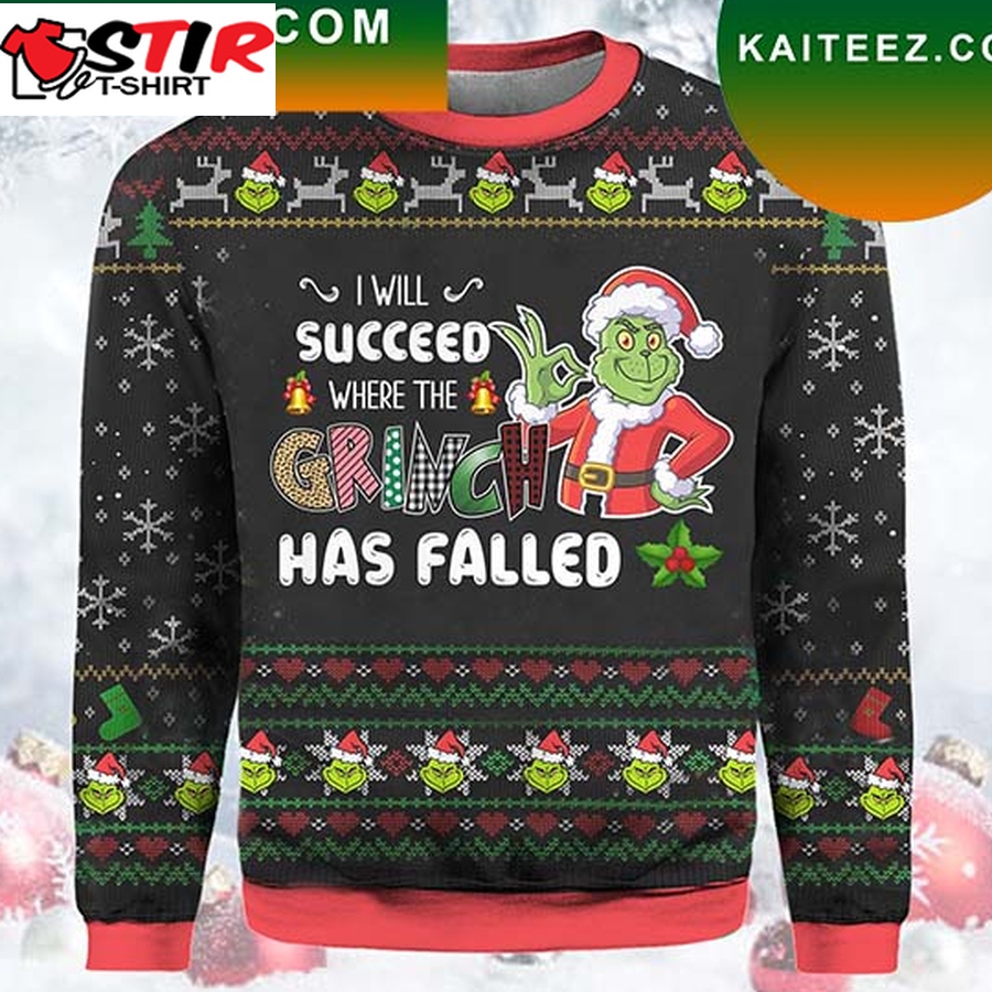 I Will Succeed Where The Grinch Grinch Christmas Ugly Sweater