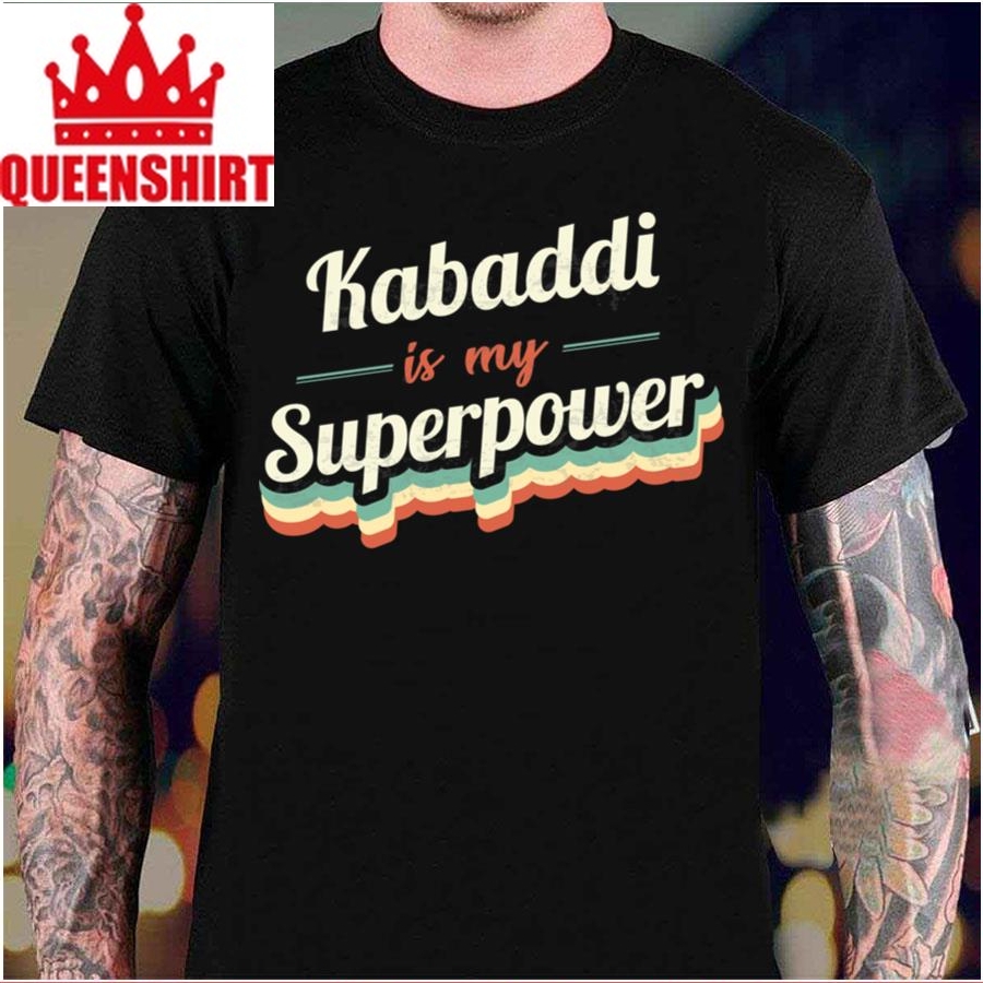 Kabaddi Is My Superpower Unisex T Shirt