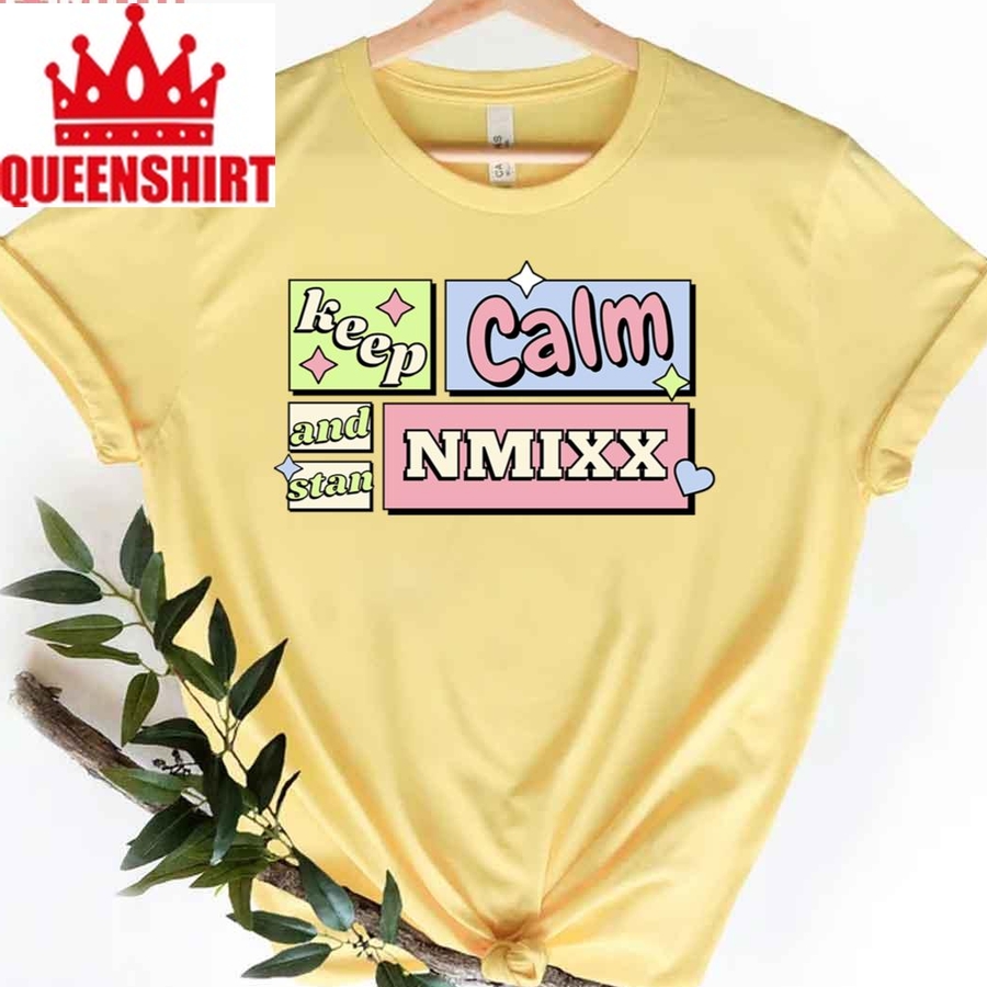 Keep Calm And Stan Nmixx Unisex T Shirt