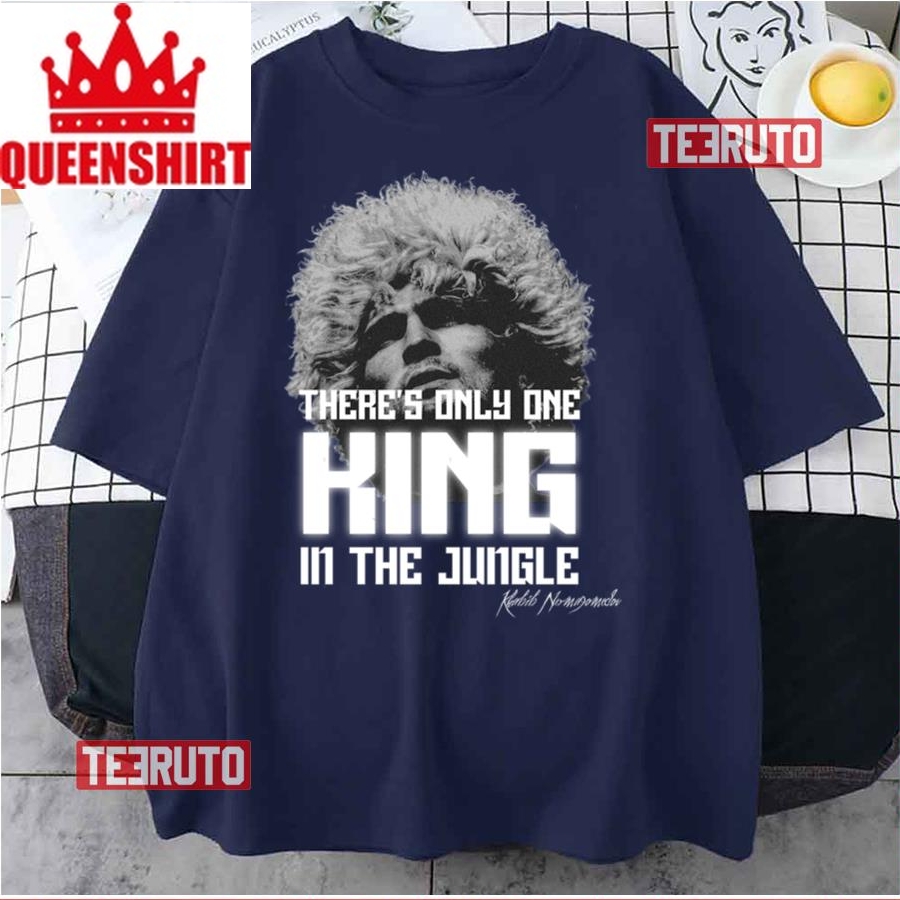 Khabib Nurmagomedov Fan Art There's Only One King In The Jungle Unisex T Shirt