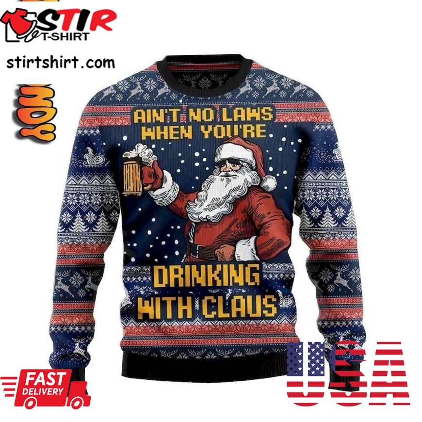 AinT No Laws When YouRe Drinking With White Claw Ugly Christmas Sweater