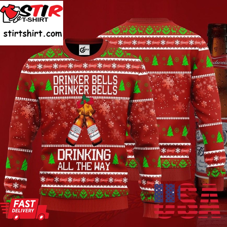 Budweiser Drinker Bells Drinker Bells Drinking All The Way Christmas Sweater