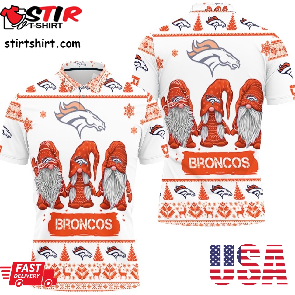 Christmas Gnomes Denver Broncos Ugly Sweatshirt Christmas 3D Polo Shirt All Over Print Shirt 3D T Shirt