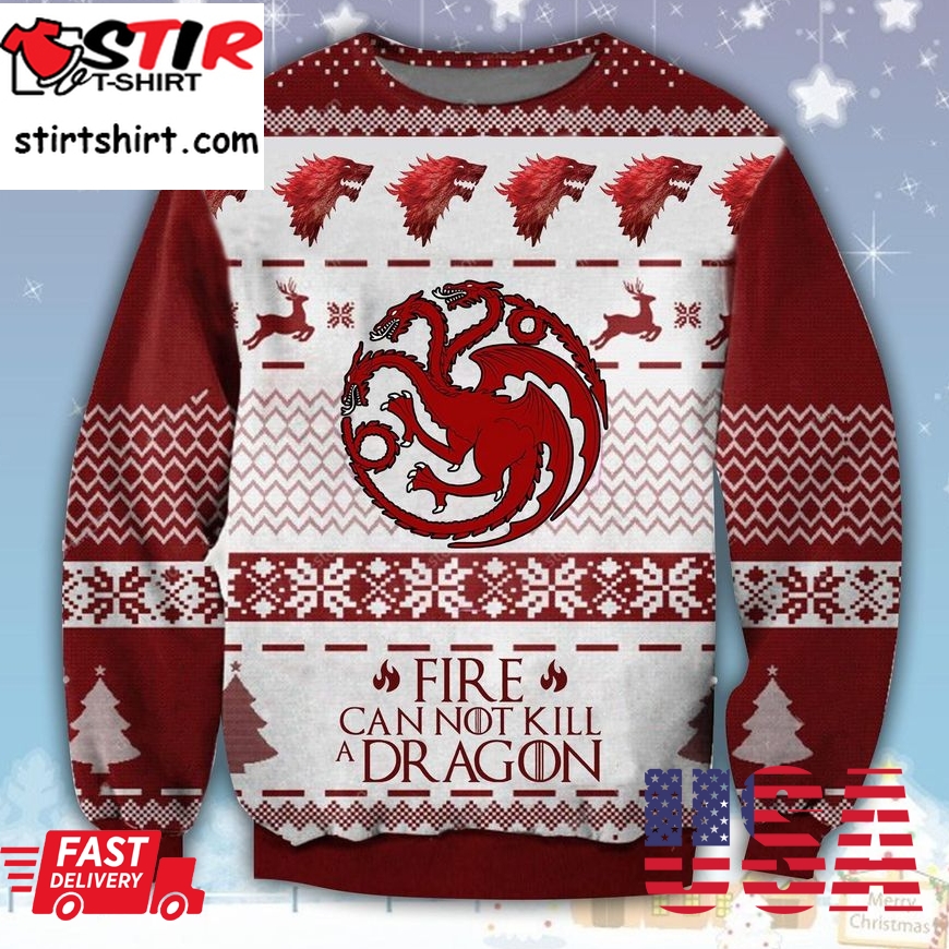 Game Of Thrones Fire Cannot Kill A Dragon Got Ugly Sweater, Christmas Gift, Game Of Thrones Fire Cannot Kill A Dragon Got Ugly Christmas Sweater