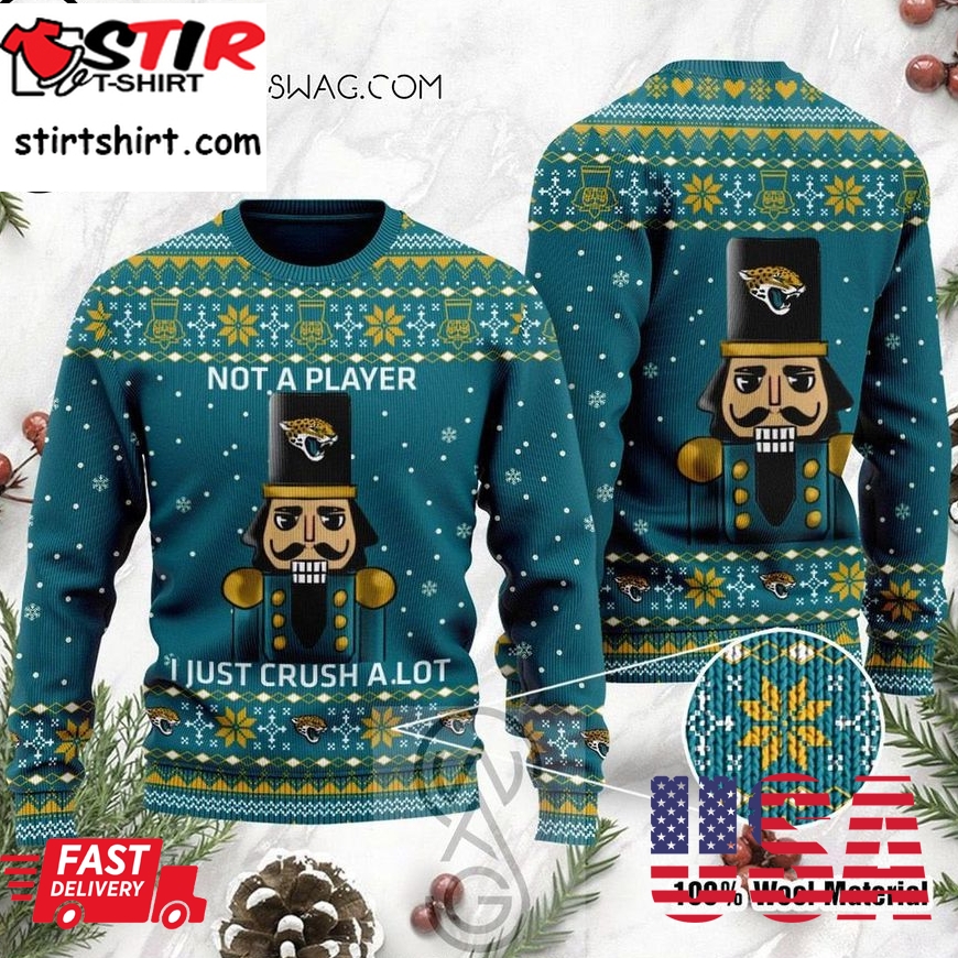 Jacksonville Jaguars I Am Not A Player I Just Crush A Lot Knitting Pattern Ugly Christmas Sweater