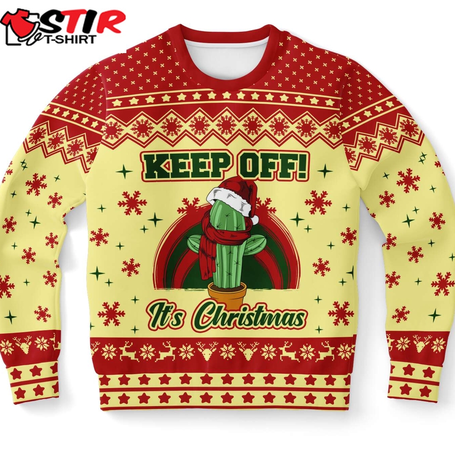 Keep Off It&8217;S Christmas Ugly Christmas Sweater