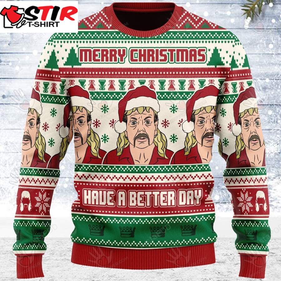 Merry Christmas Have A Better Day Ugly Christmas Sweater, All Ugly Sweater Christmas Gift   420