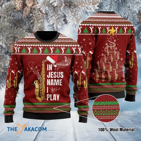 Merry Xmas In Jesus Name I Play Ugly Sweater For Saxophone Lovers Gift For Christmas Party Ugly Christmas Sweater