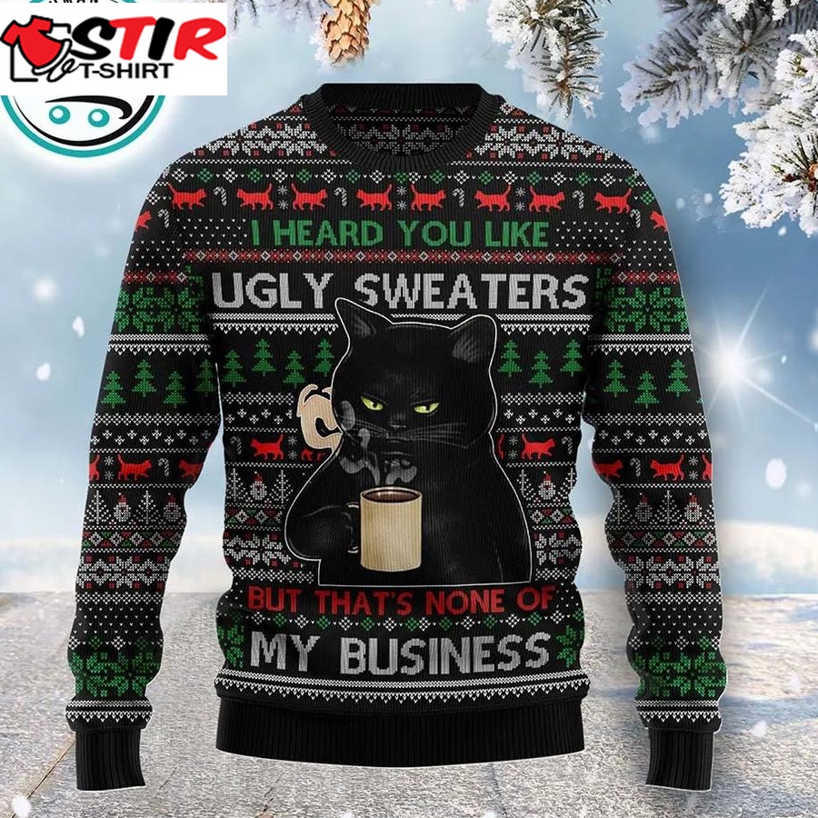 None Of My Business Black Cat Ugly Christmas Sweater, Xmas Gifts For Men Women