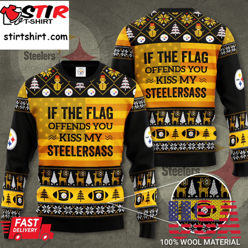 Pittsburgh Steelers If The Flag Offends You Kiss My Steelersass Ugly Sweaterpng