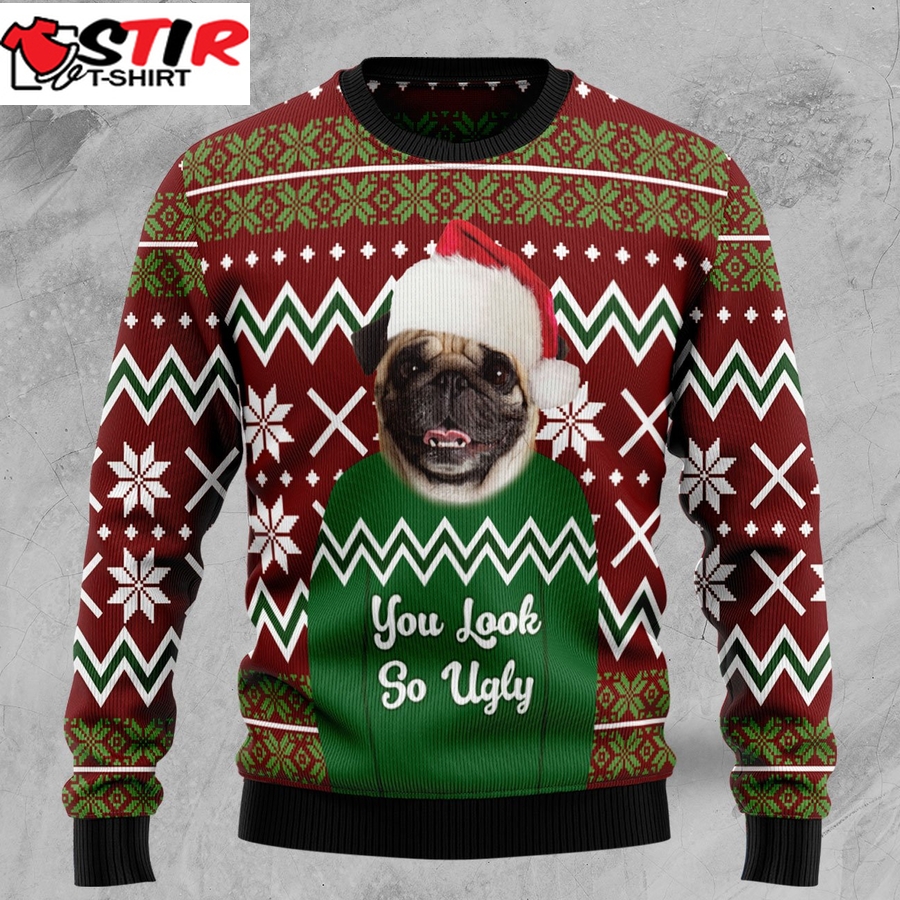 Pug You Look So Ugly Ty0211 Ugly Christmas Sweater