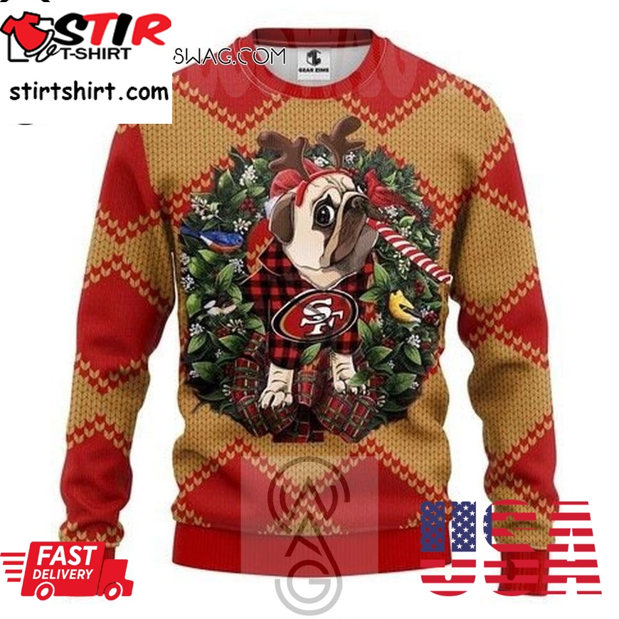 San Francisco 49Ers Pug Dog Christmas For Fans Holiday Party Ugly Christmas Sweater
