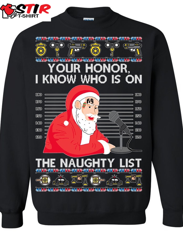 Santa Claus Tekashi69 I Know Who Is On The Naughty List Ugly Sweatshirt, Christmas Ugly Sweater